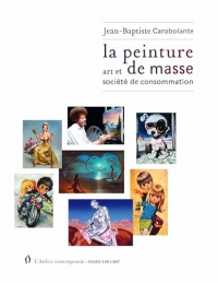 La peinture de masse: Art et société de consommation