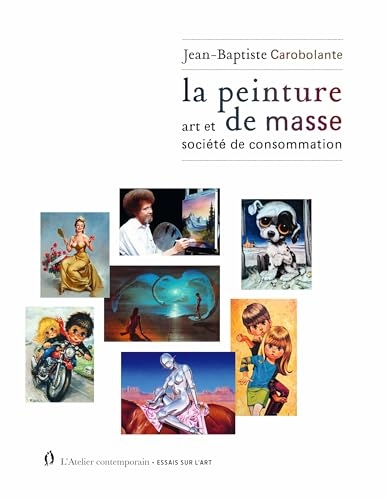 La peinture de masse: Art et société de consommation