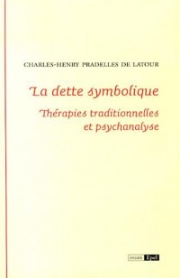 La dette symbolique : Thérapies traditionnelles et psychanalyse
