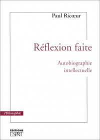 Réflexion faite : Autobiographie intellectuelle
