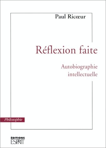 Réflexion faite : Autobiographie intellectuelle