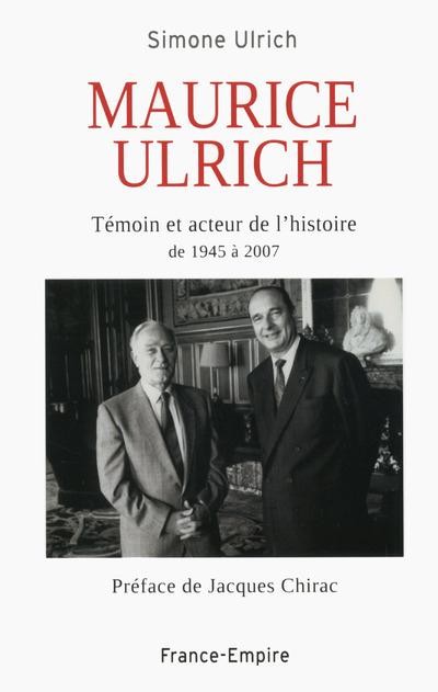 Maurice Ulrich. témoin et acteur de l'histoire