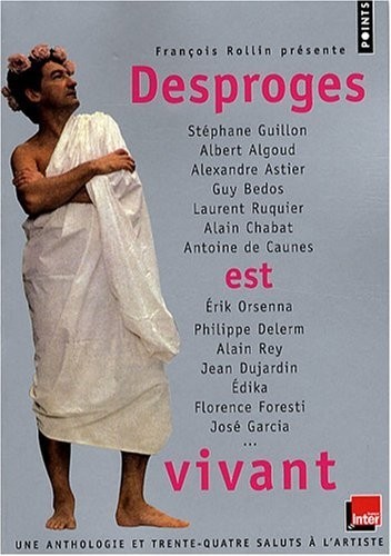 Desproges est vivant : Une anthologie et 34 saluts à l'artiste