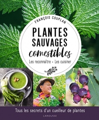 Plantes sauvages comestibles : Cueillir la nature parmi les prés et les bois (Hors collection - Nature)