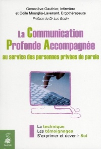 La Communication Profonde Accompagnée : Au service des personnes privées de parole