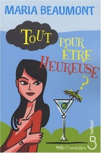 Tout pour être heureuse ?