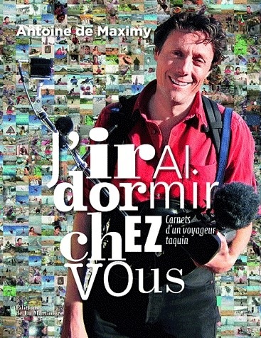 J'irai dormir chez vous. Carnets d'un voyageur taquin