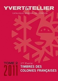 Catalogue de timbres-poste des Colonies françaises : Tome 2 (1re partie)