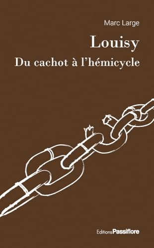 Louisy, du cachot à l'hémicycle