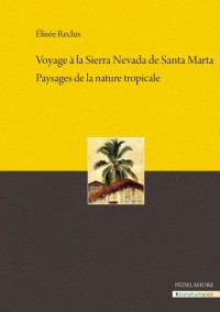 Voyage à la Sierra Nevada de Santa Marta: Paysages de la nature tropicale