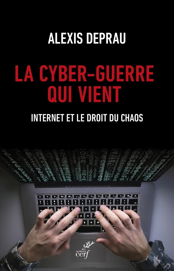 Internet et le droit du chaos: Le cyber Far-West hors de contrôle