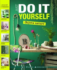 Objets nature - Just do it yourself