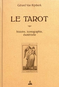 Le tarot - Histoire, iconographie, ésotérisme