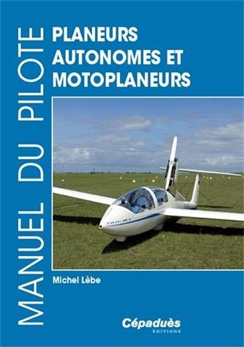 Manuel du pilote planeurs autonomes et motoplaneurs