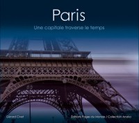 Paris : Une capitale traverse le temps