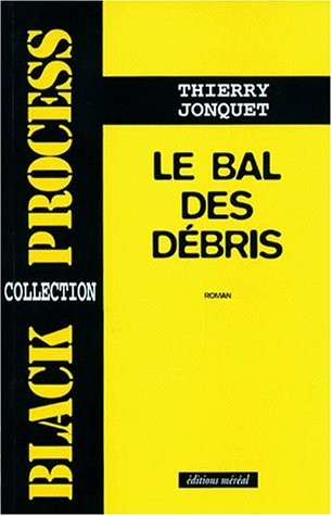 Le bal des débris [9782909310961]