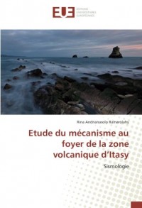 Etude du mécanisme au foyer de la zone volcanique d'Itasy