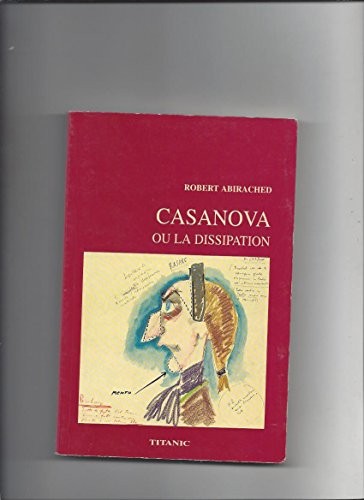 Casanova ou La dissipation [9782910481063]