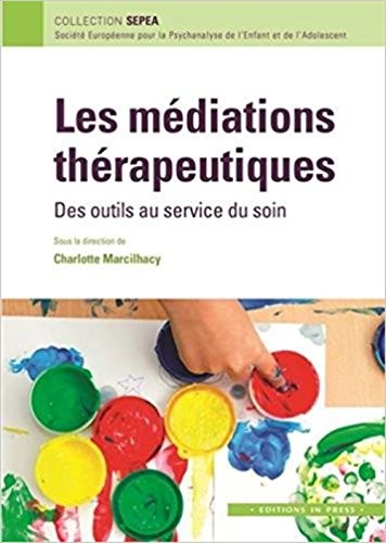 Les médiations thérapeutiques : Des outils au service du soin