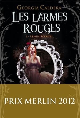 Les larmes rouges - 1 - Réminiscences