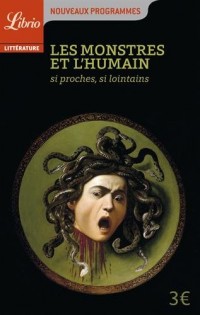 Les monstres et l'humain : Si proches, si lointains