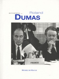 Entretiens avec Roland Dumas
