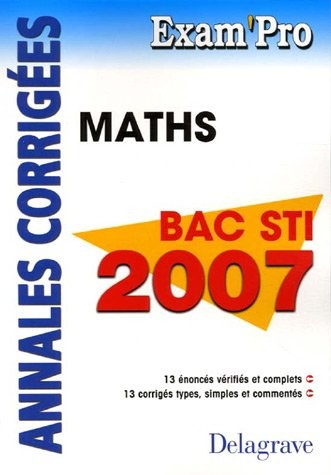 Mathématiques Bac STI : Annales corrigées