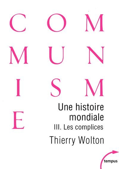 Une histoire mondiale du communisme (Tome 3)