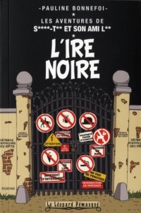 Les aventures de Saint-Tin et son ami Lou, Tome 7 : L'ire noire