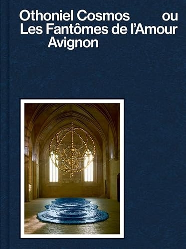 Othoniel Cosmos ou les fantômes de l'amour - Avignon