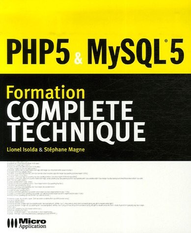 PHP 5 & MySQL 5 : Formation complète technique