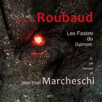 Les Fastes du Daïmon (lu par l'auteur et Jean-Paul Marcheschi)