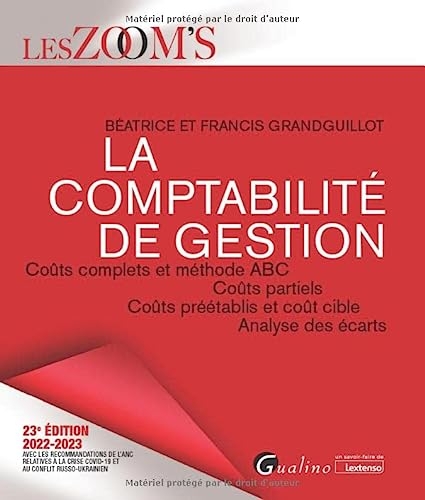 La comptabilité de gestion: Coûts complets et méthode ABC - Coûts partiels - Coûts préétablis et coût cible - Analyse des écarts (2022-2023)