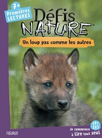 Défis nature - Premières lectures - Un loup pas comme les autres