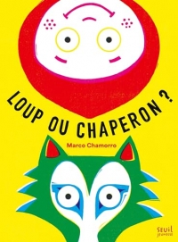 Loup ou chaperon ?