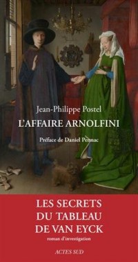 L'affaire Arnolfini : Enquête sur un tableau de Van Eyck