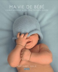 Ma vie de bébé : L'album-souvenir de mes cinq premières années