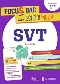 FOCUS BAC SVT Spécialité Première: Décroche ton Bac avec SchoolMouv !
