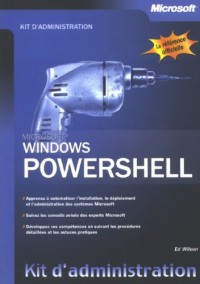 Windows PowerShell - Kit d'administration - Livre+compléments en ligne