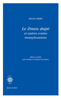 Le zmeu dupé et autres contes de Transylvanie