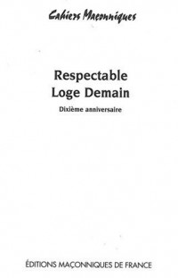 Respectable loge Demain - Dixième anniversaire