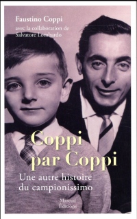 Coppi par Coppi : Une autre histoire de la vie du campionissimo