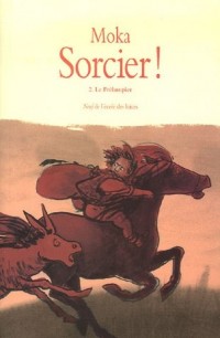 Sorcier !, Tome 2 : Le Frélampier