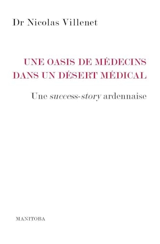 Une oasis de médecins dans un désert médical: Une success story ardennaise