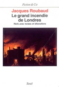 Le Grand Incendie de Londres. Récits, avec incises et bifurcations (1985-1987)