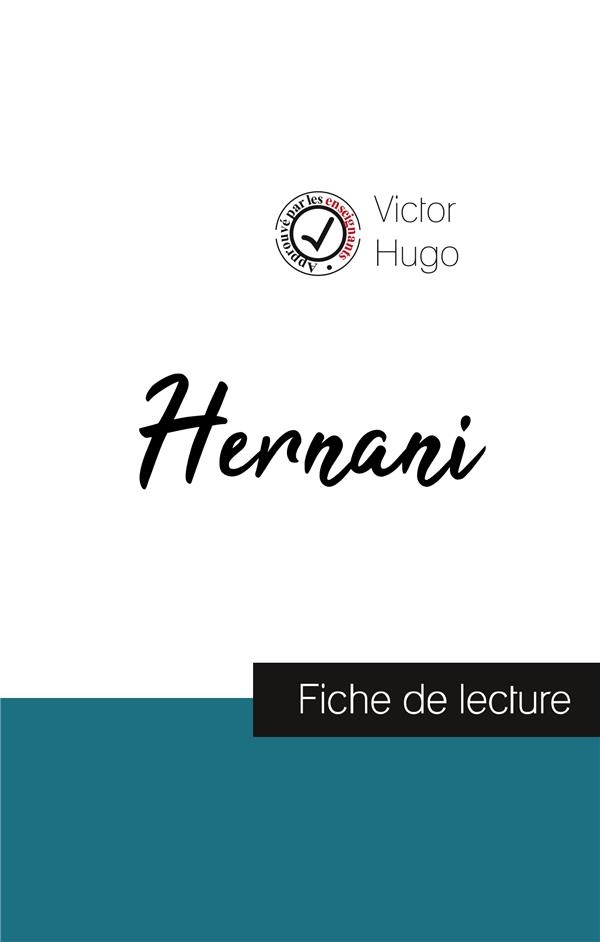 Hernani fiche de lecture et analyse complete de l oeuvre