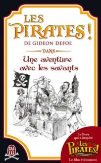 Les pirates ! : Une aventure avec les savants