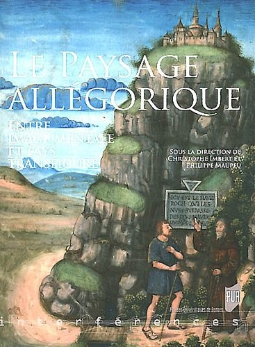 Le Paysage allégorique : Entre image mentale et pays transfiguré