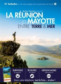 La Reunion et Mayotte Entre Terre et Mer