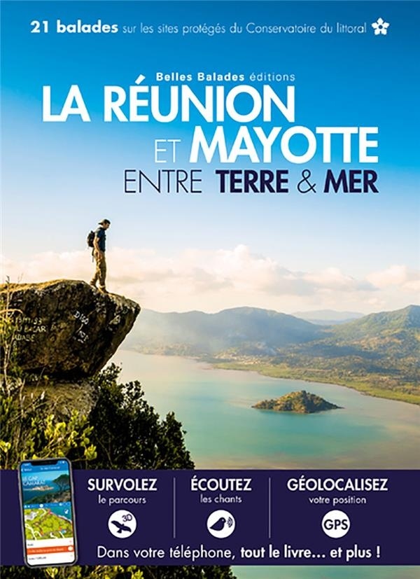 La Reunion et Mayotte Entre Terre et Mer